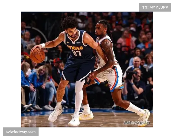 掘金场均127分领跑西部 进攻火力断层领先成争冠筹码 掘金场均127分领跑西部 进攻火力断层领先成争冠筹码